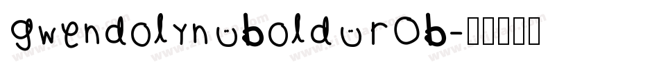 Gwendolyn Bold ROB字体转换